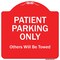 Signmission Patient Parking Others Will Towed Heavy-Gauge Aluminum Architectural Sign, 18" x 18", RW-1818-9797 A-DES-RW-1818-9797 - alternate 1